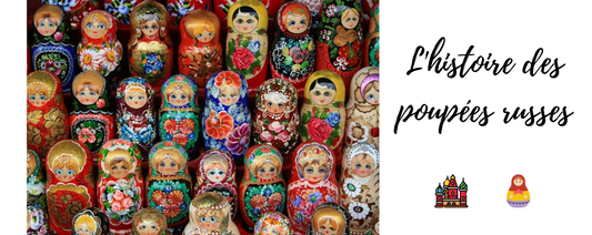 L'histoire des poupées russes